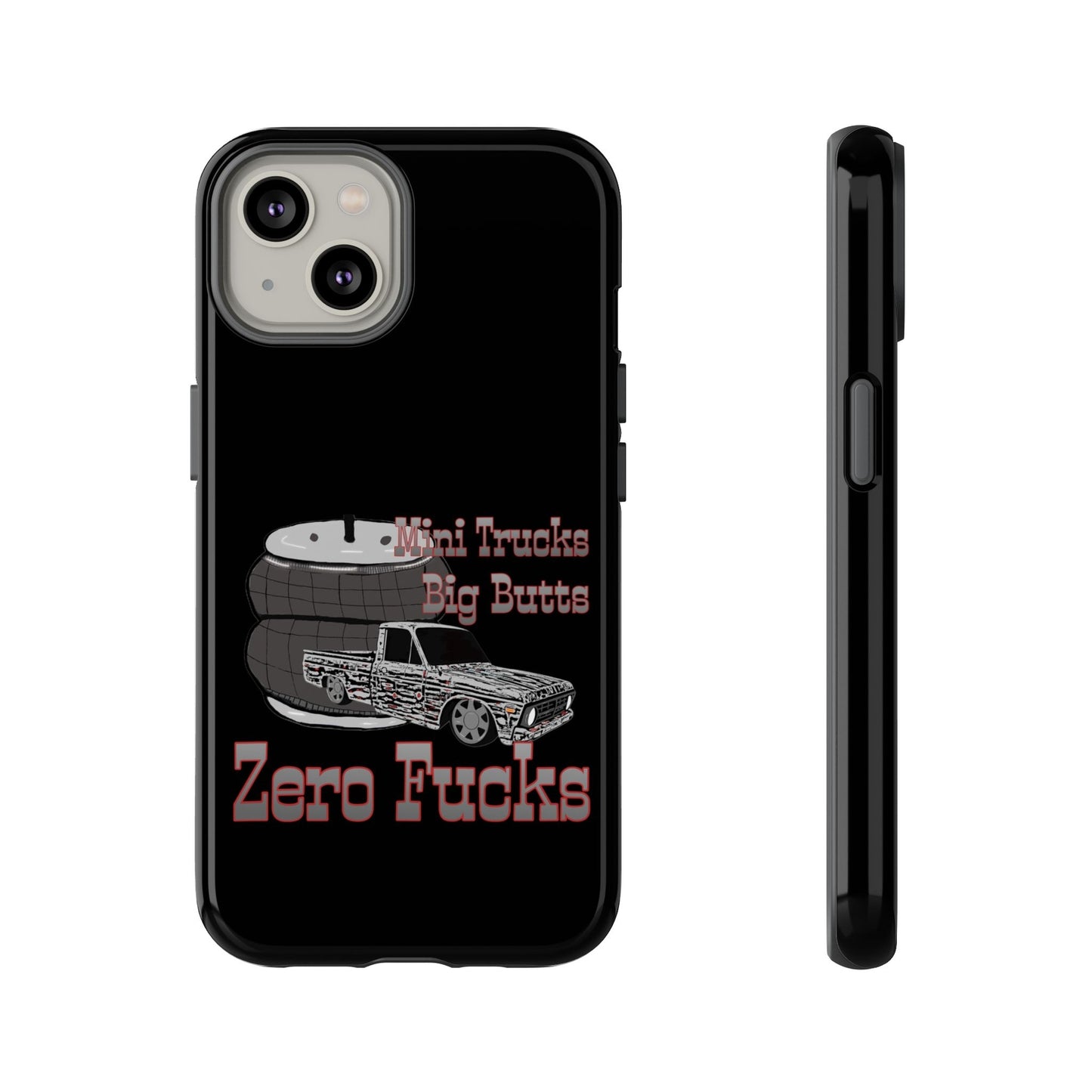 Funny Phone Case - Mini Trucks Big Butts Zero F@cks, Gift for Truck Lovers, Car