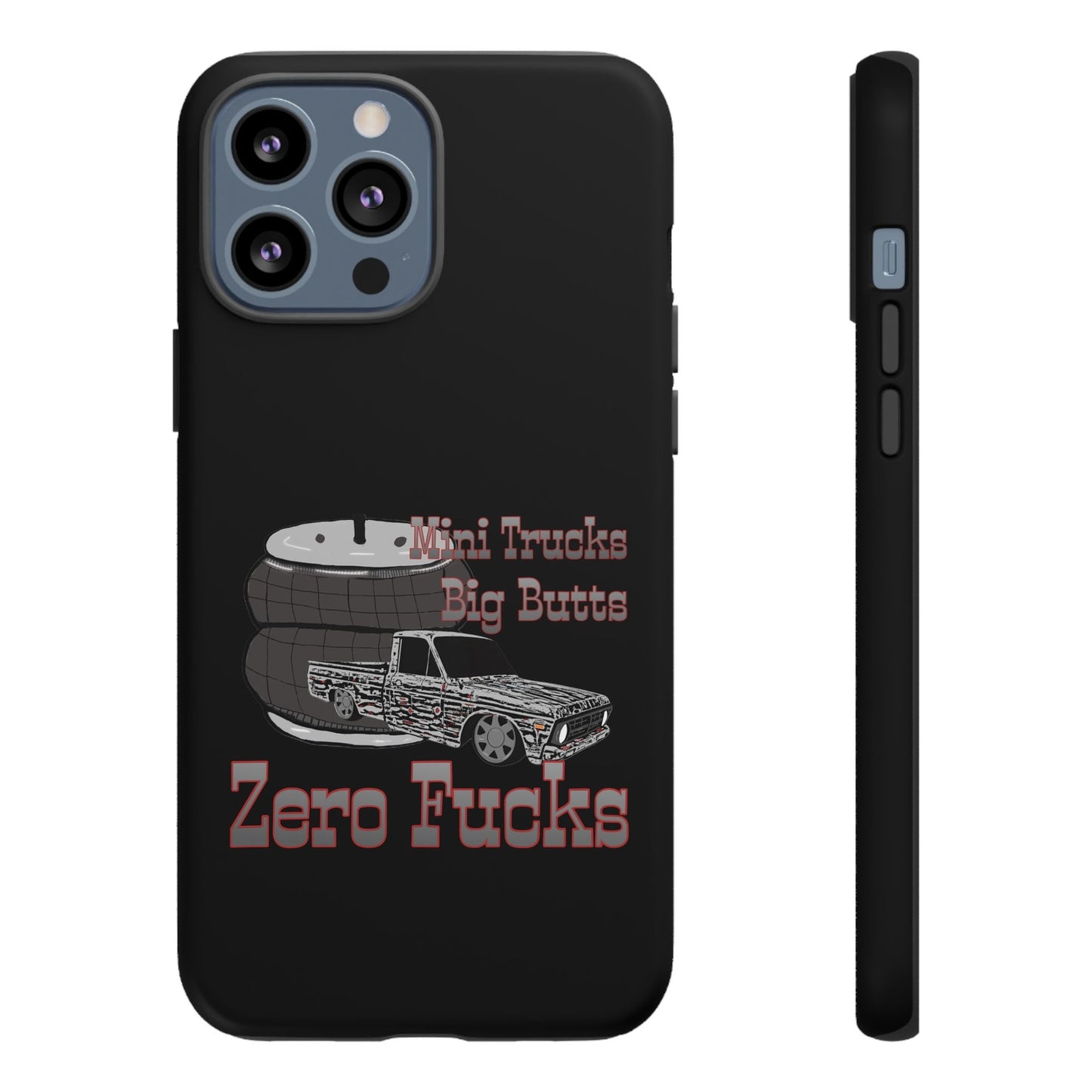 Funny Phone Case - Mini Trucks Big Butts Zero F@cks, Gift for Truck Lovers, Car