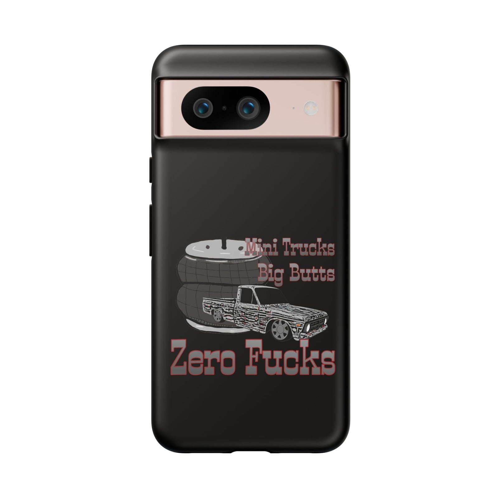 Funny Phone Case - Mini Trucks Big Butts Zero F@cks, Gift for Truck Lovers, Car