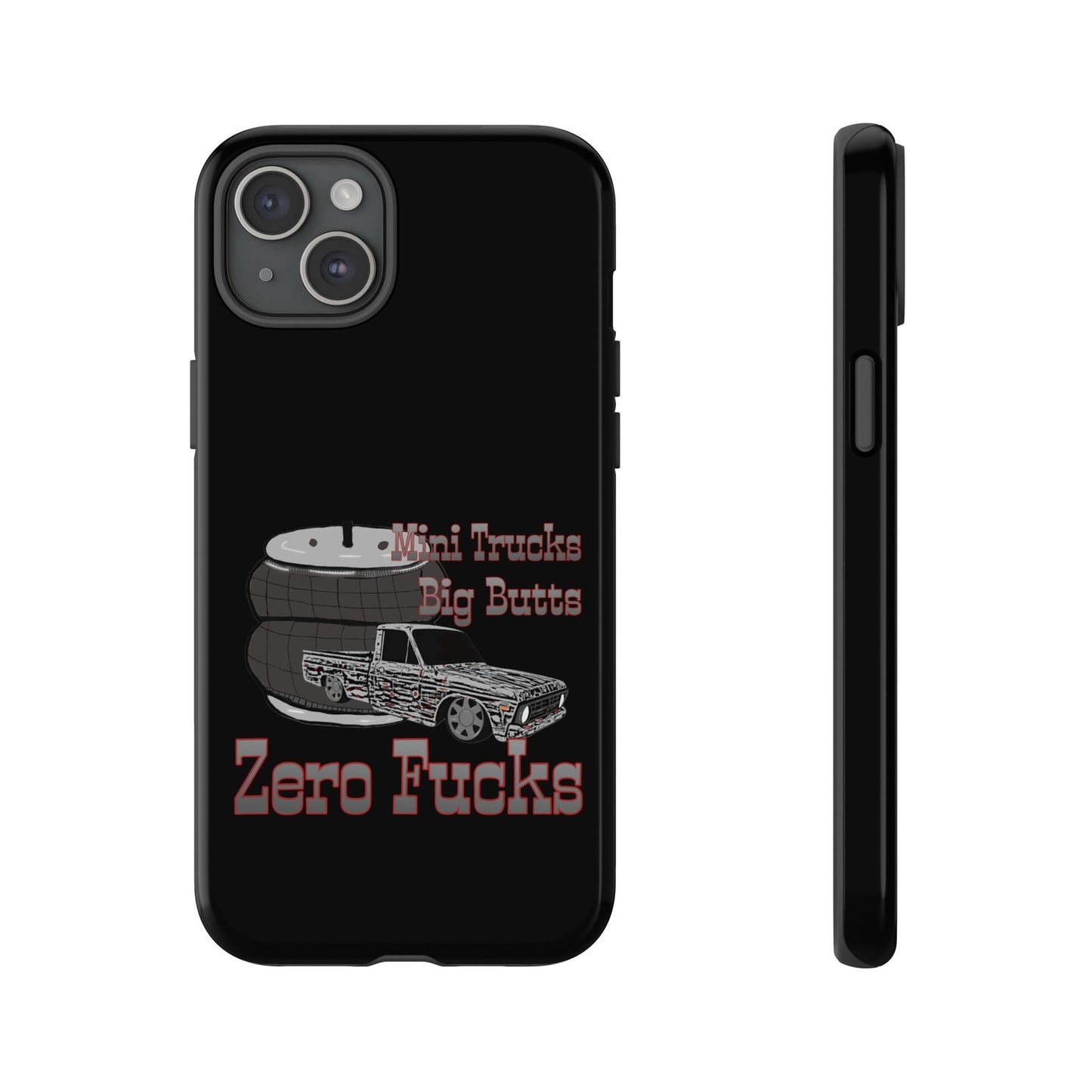 Funny Phone Case - Mini Trucks Big Butts Zero F@cks, Gift for Truck Lovers, Car