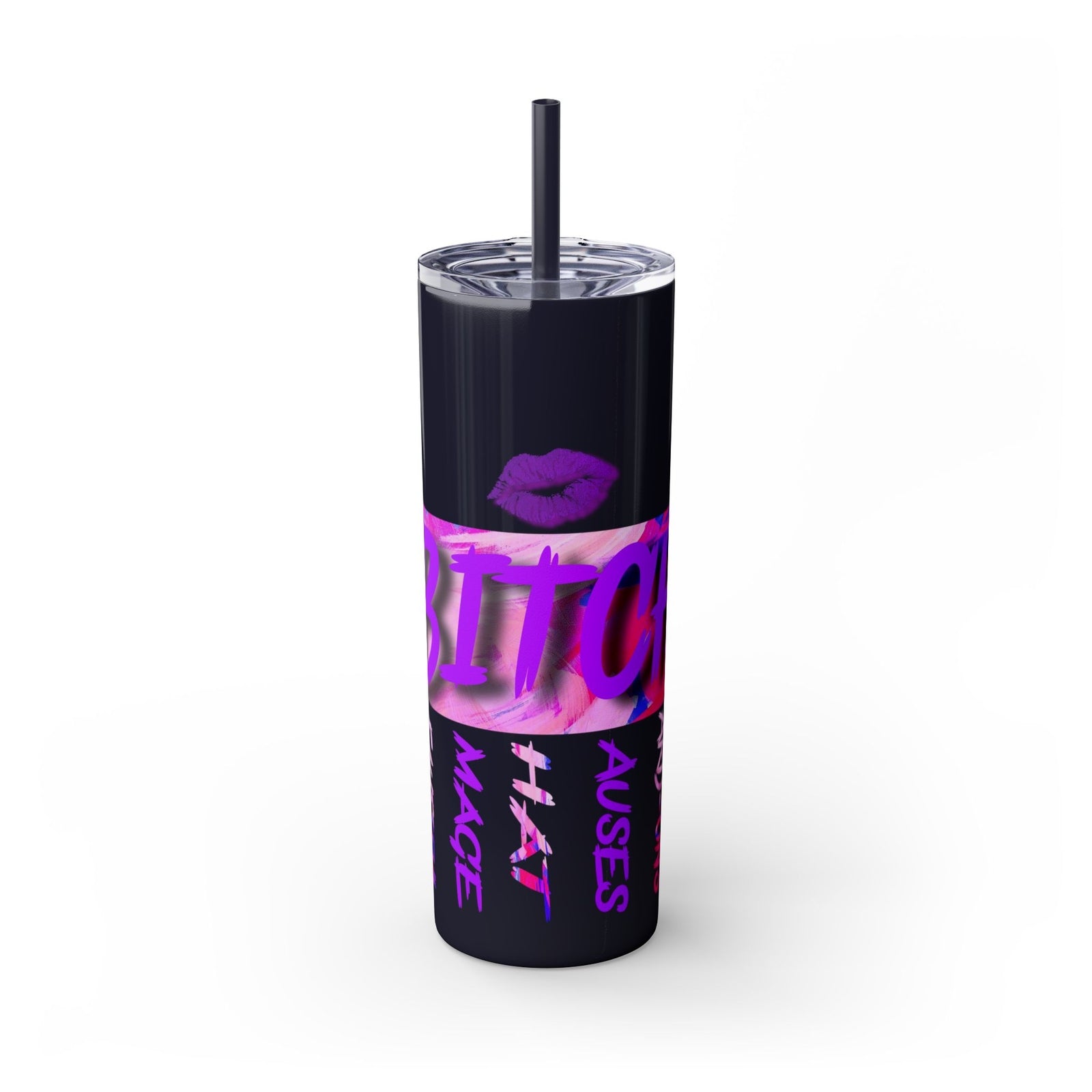 Funny Bitch Image 20oz Skinny Tumbler with Straw, Adult Humor Cup