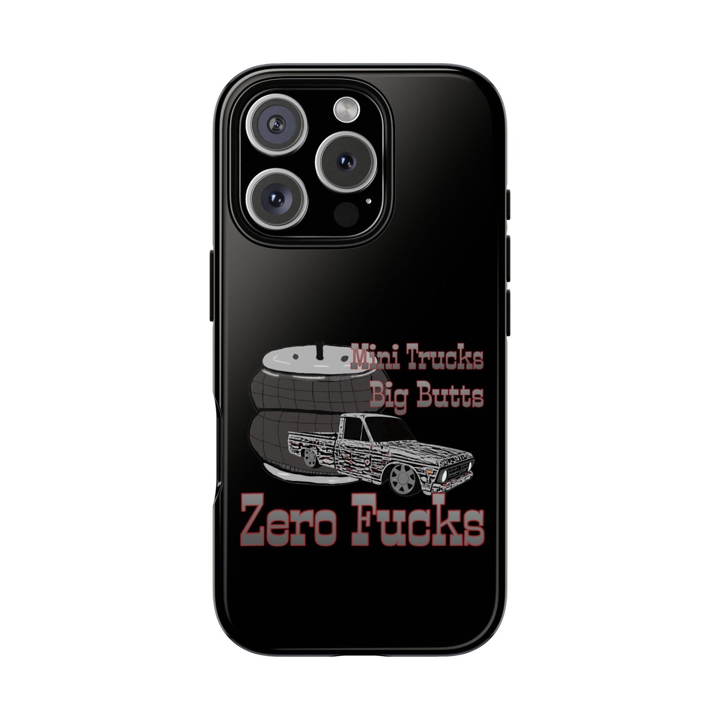 Funny Phone Case - Mini Trucks Big Butts Zero F@cks, Gift for Truck Lovers, Car