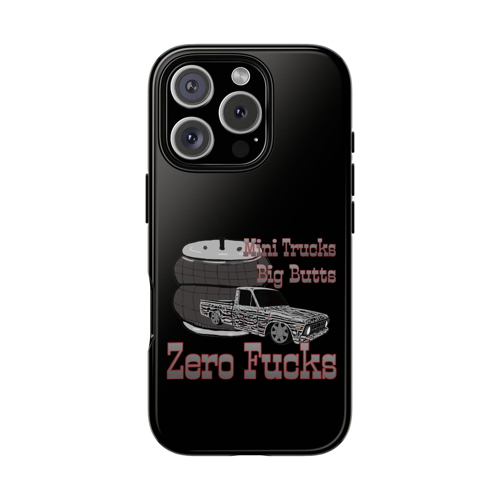 Funny Phone Case - Mini Trucks Big Butts Zero F@cks, Gift for Truck Lovers, Car