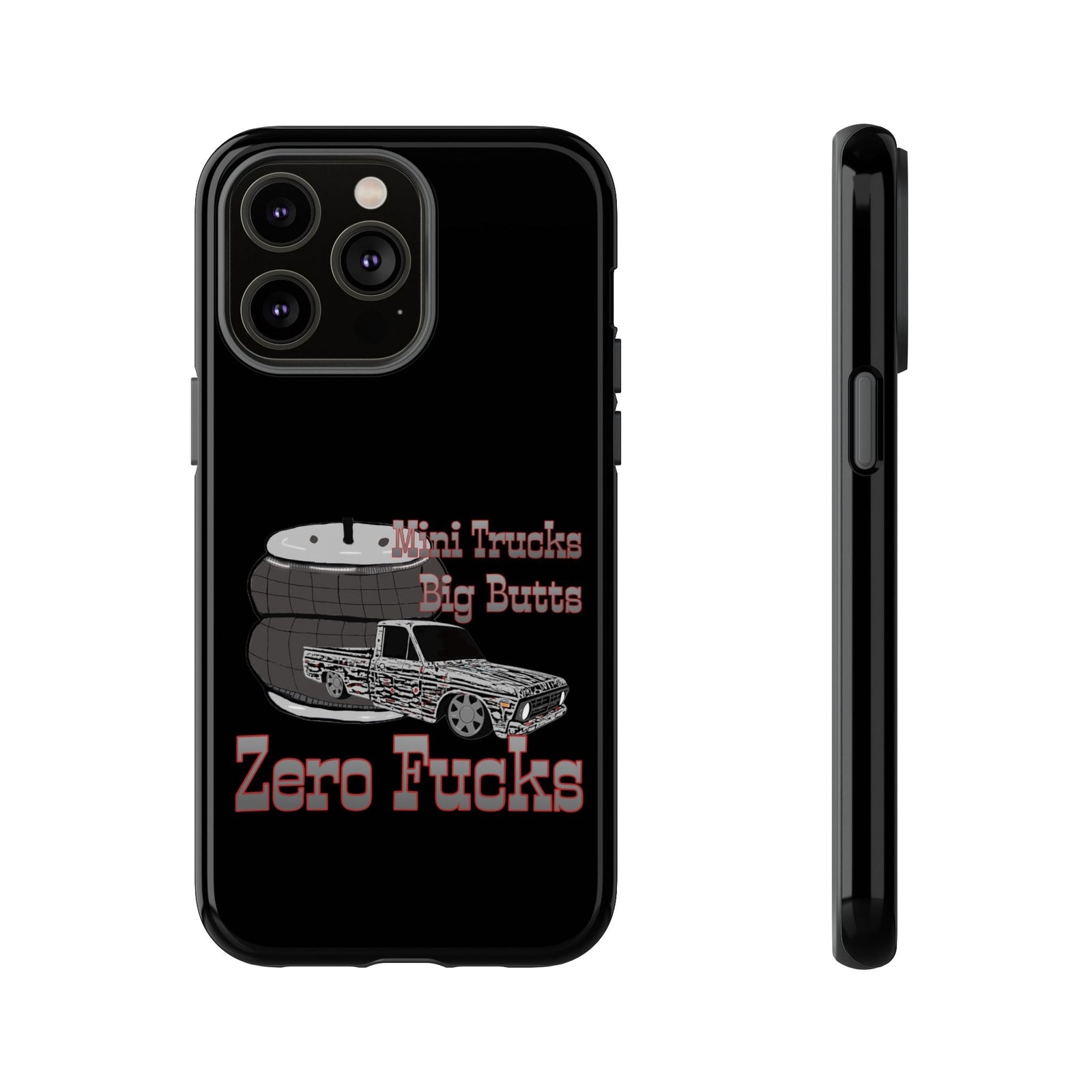 Funny Phone Case - Mini Trucks Big Butts Zero F@cks, Gift for Truck Lovers, Car