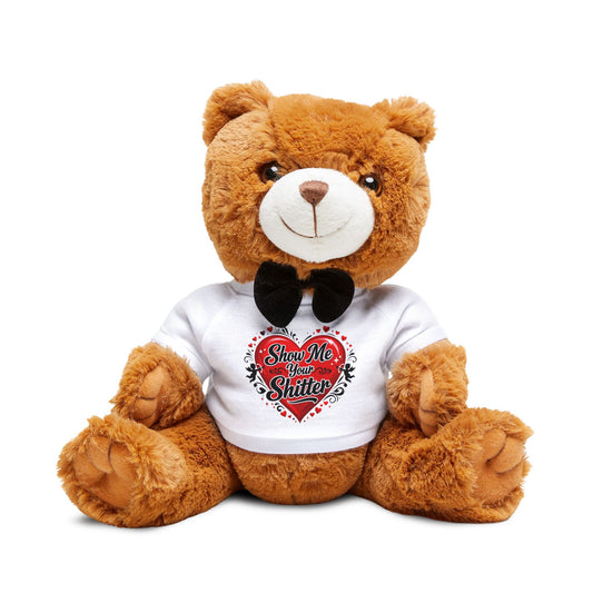 Valentine Teddy Bear Plush — 'Show Me Your Shitter' Heart T‑Shirt