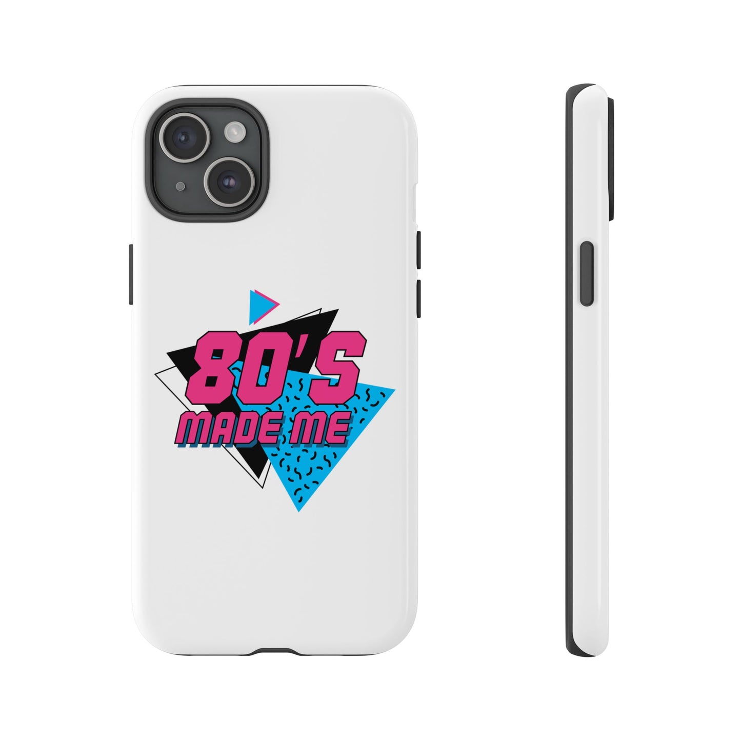 80's Made Me Phone Case - Retro Tough Phone Cover for Nostalgia Lovers