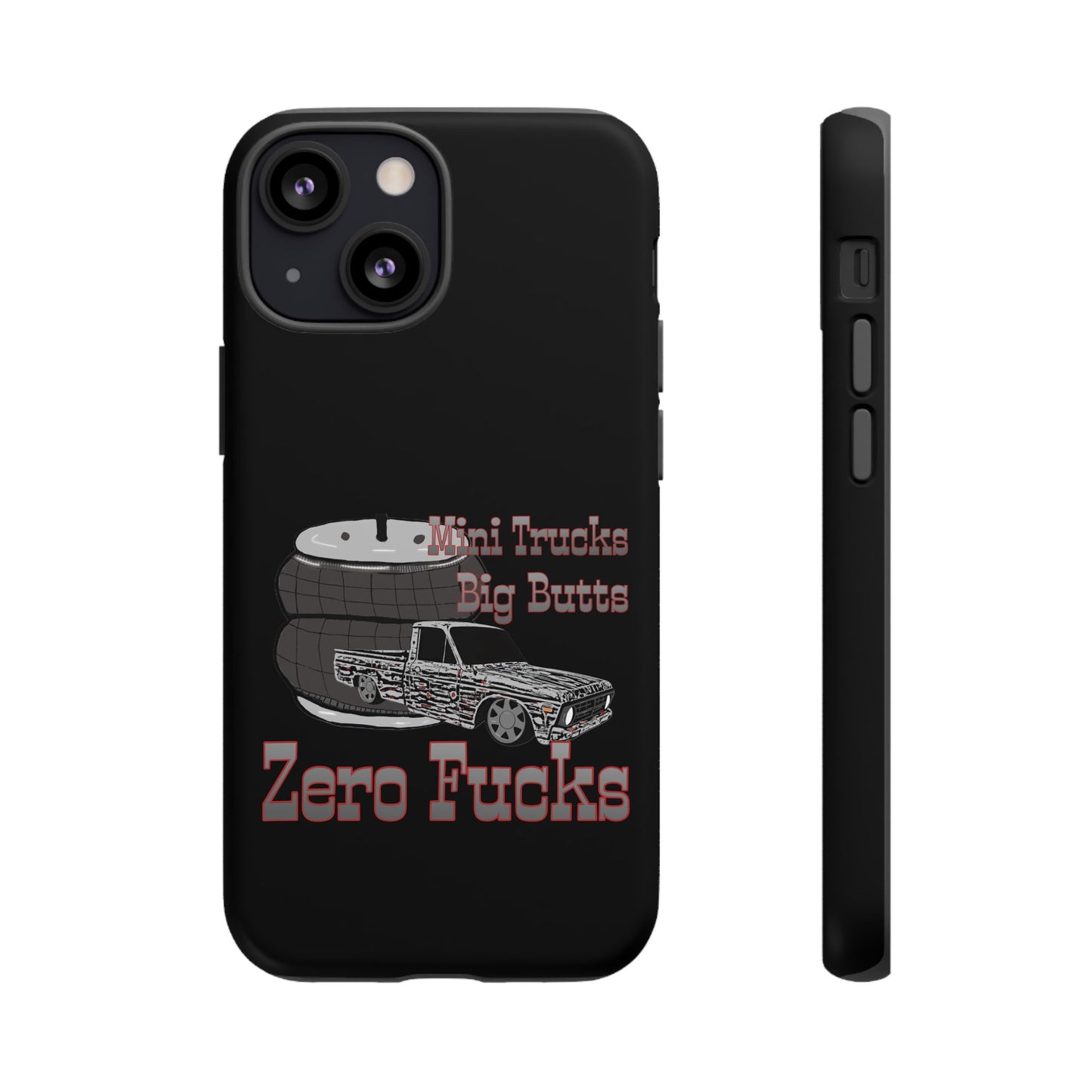 Funny Phone Case - Mini Trucks Big Butts Zero F@cks, Gift for Truck Lovers, Car
