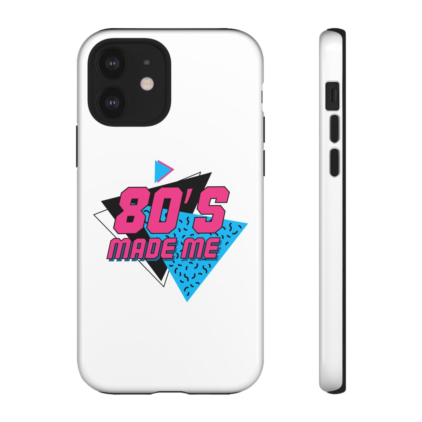 80's Made Me Phone Case - Retro Tough Phone Cover for Nostalgia Lovers