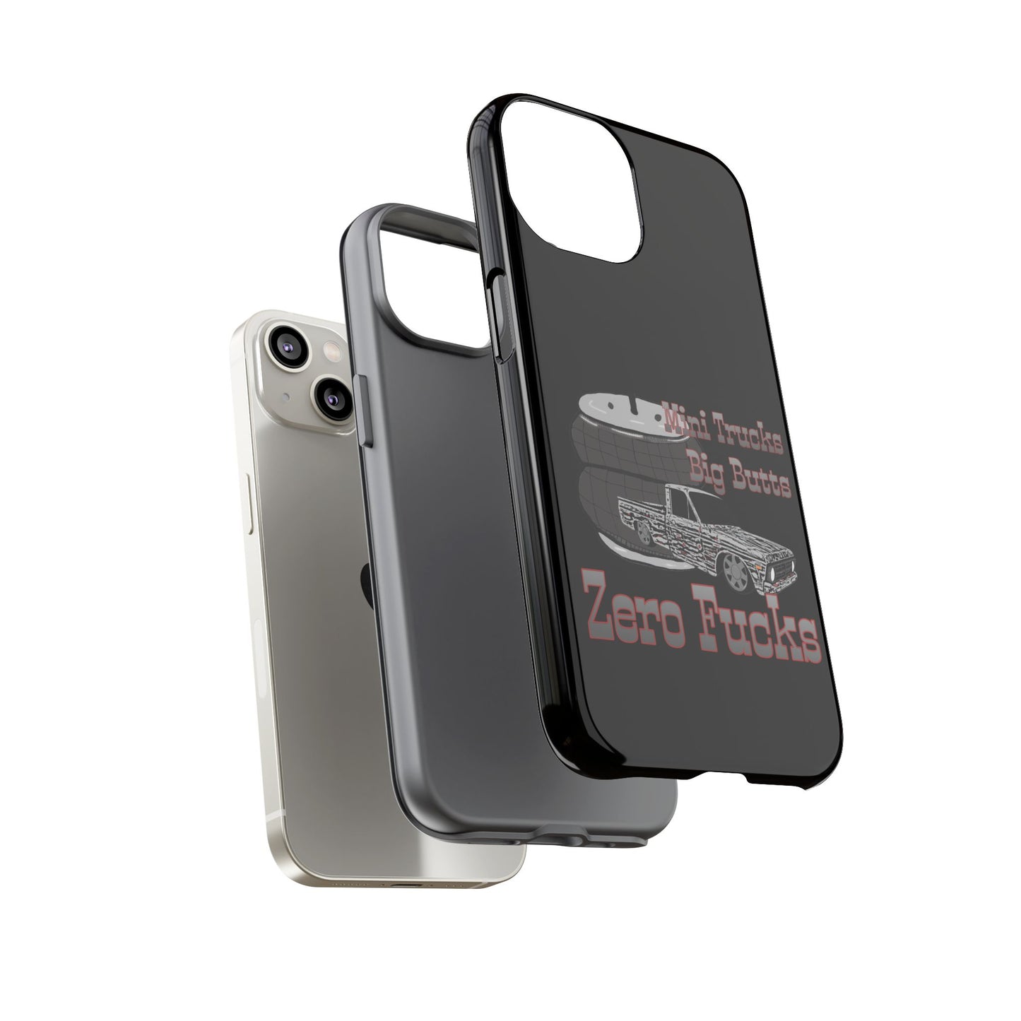 Funny Phone Case - Mini Trucks Big Butts Zero F@cks, Gift for Truck Lovers, Car