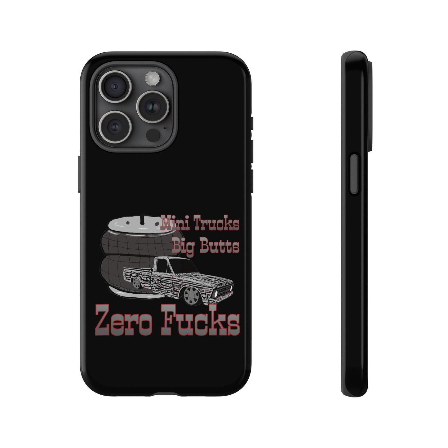 Funny Phone Case - Mini Trucks Big Butts Zero F@cks, Gift for Truck Lovers, Car