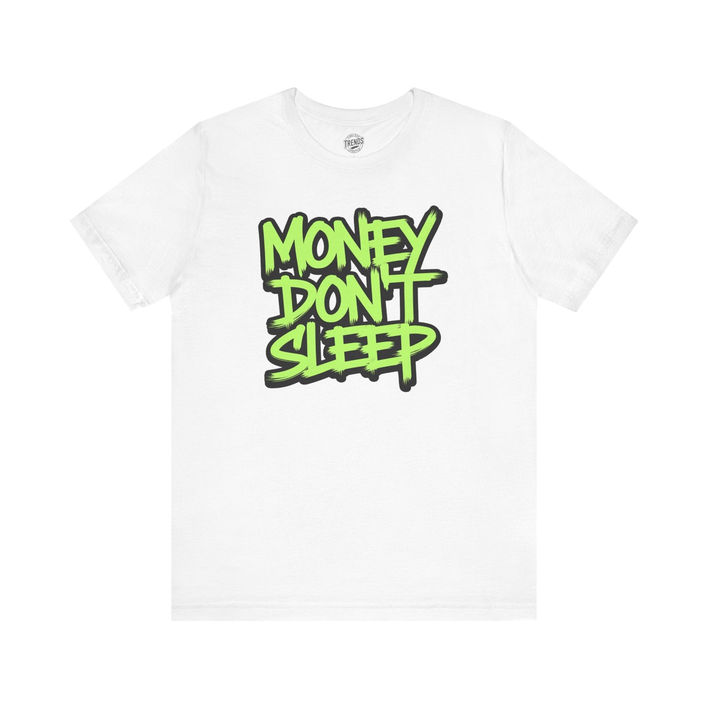 Money Don't Sleep Tee, Unisex Short Sleeve Shirt, Streetwear Fashion,