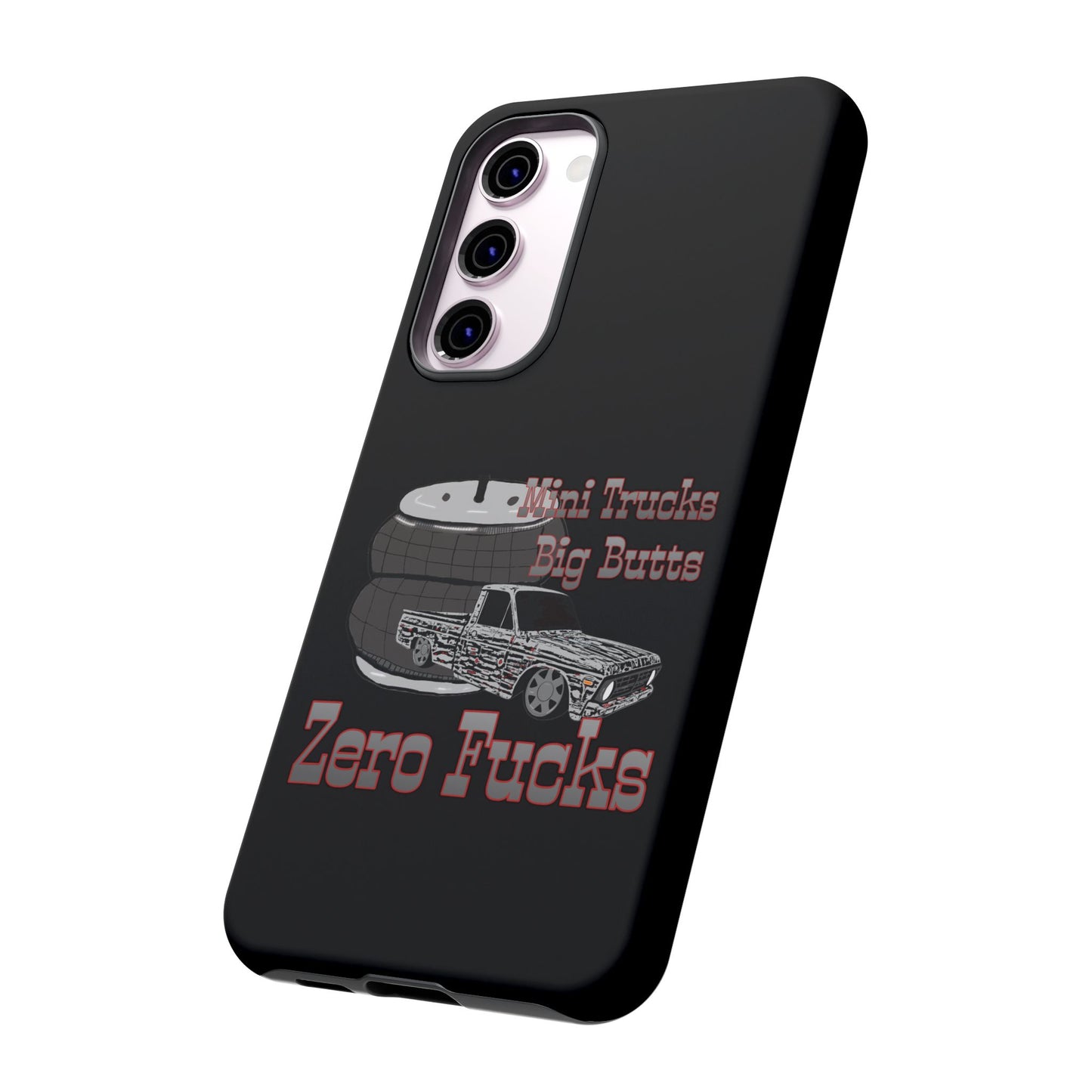 Funny Phone Case - Mini Trucks Big Butts Zero F@cks, Gift for Truck Lovers, Car