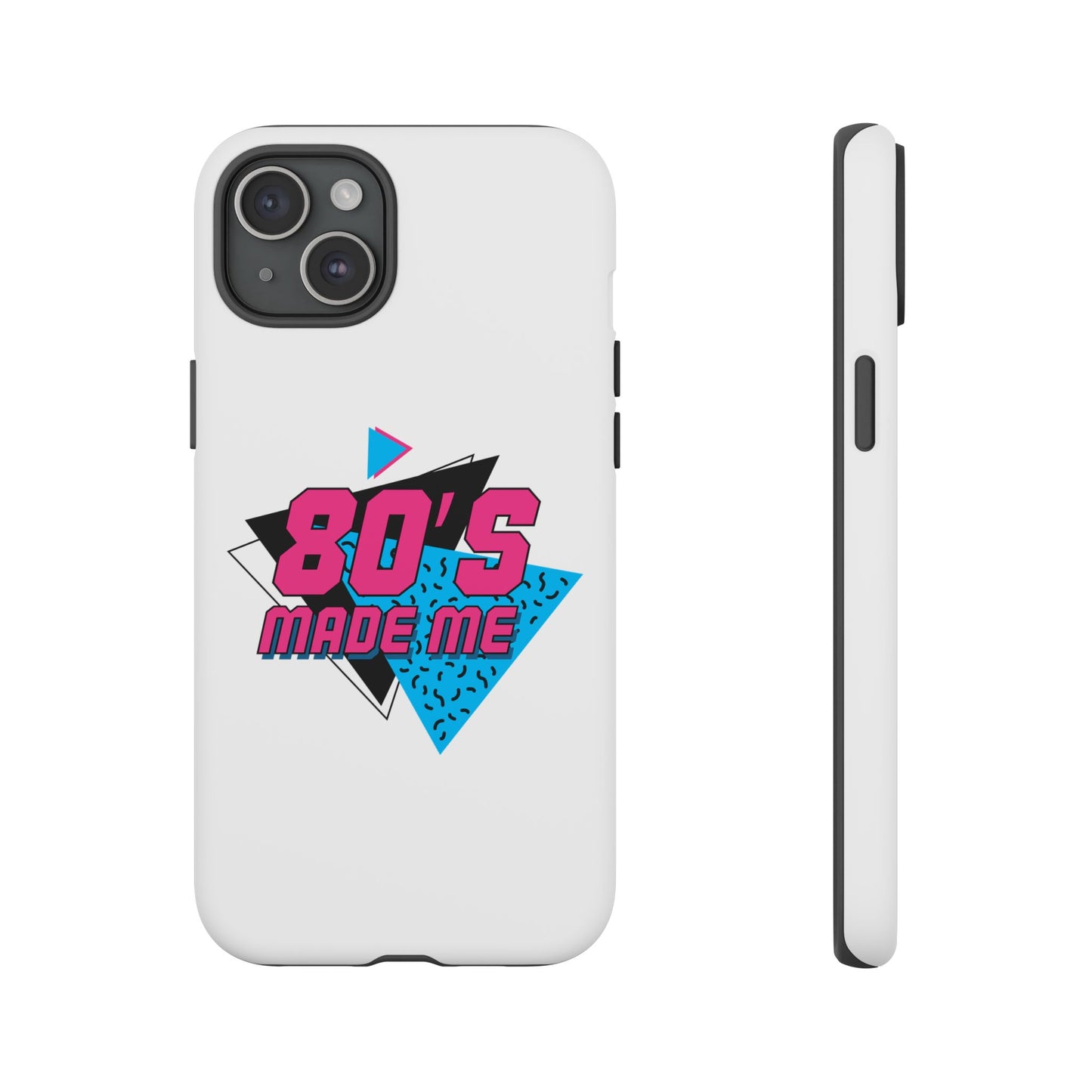 80's Made Me Phone Case - Retro Tough Phone Cover for Nostalgia Lovers