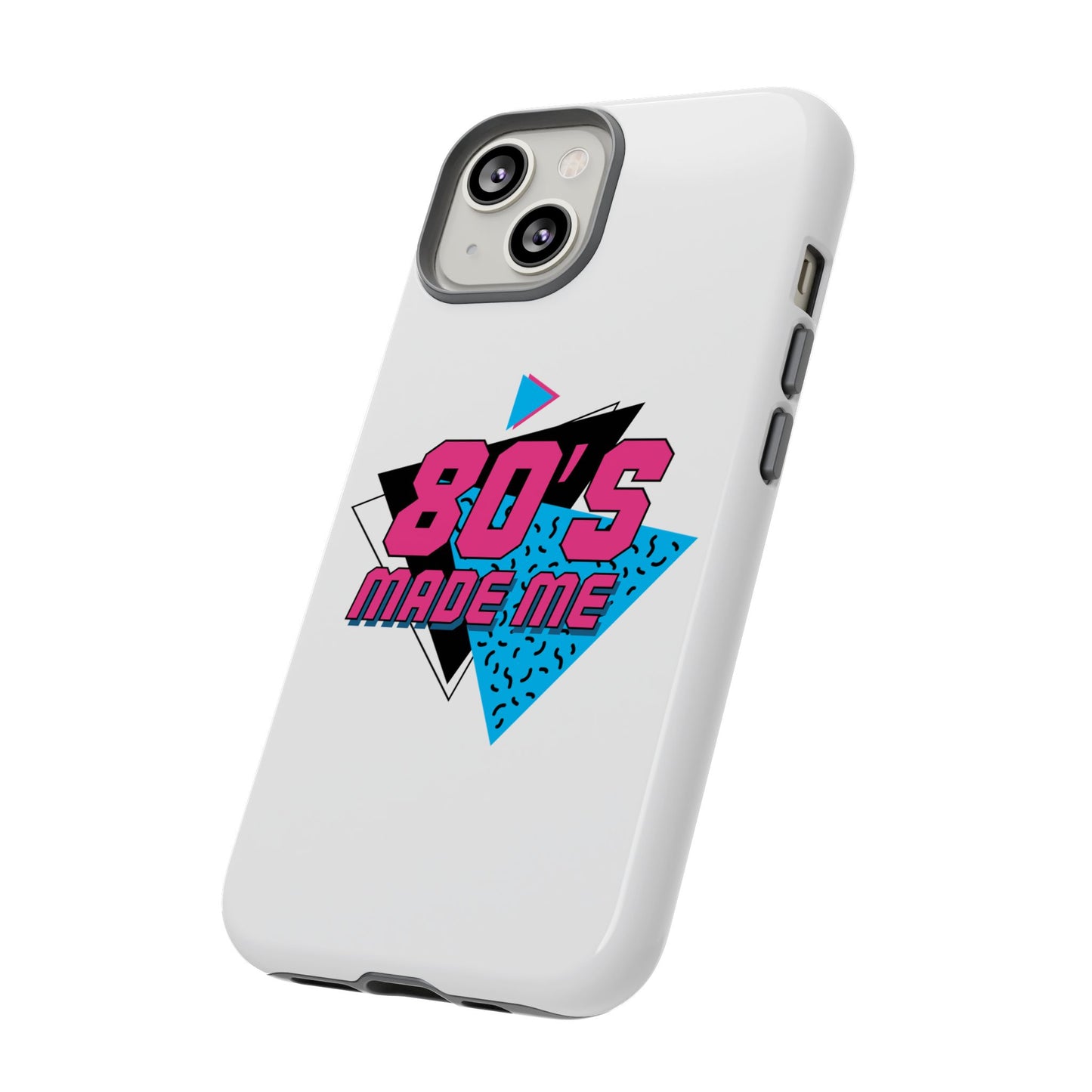 80's Made Me Phone Case - Retro Tough Phone Cover for Nostalgia Lovers