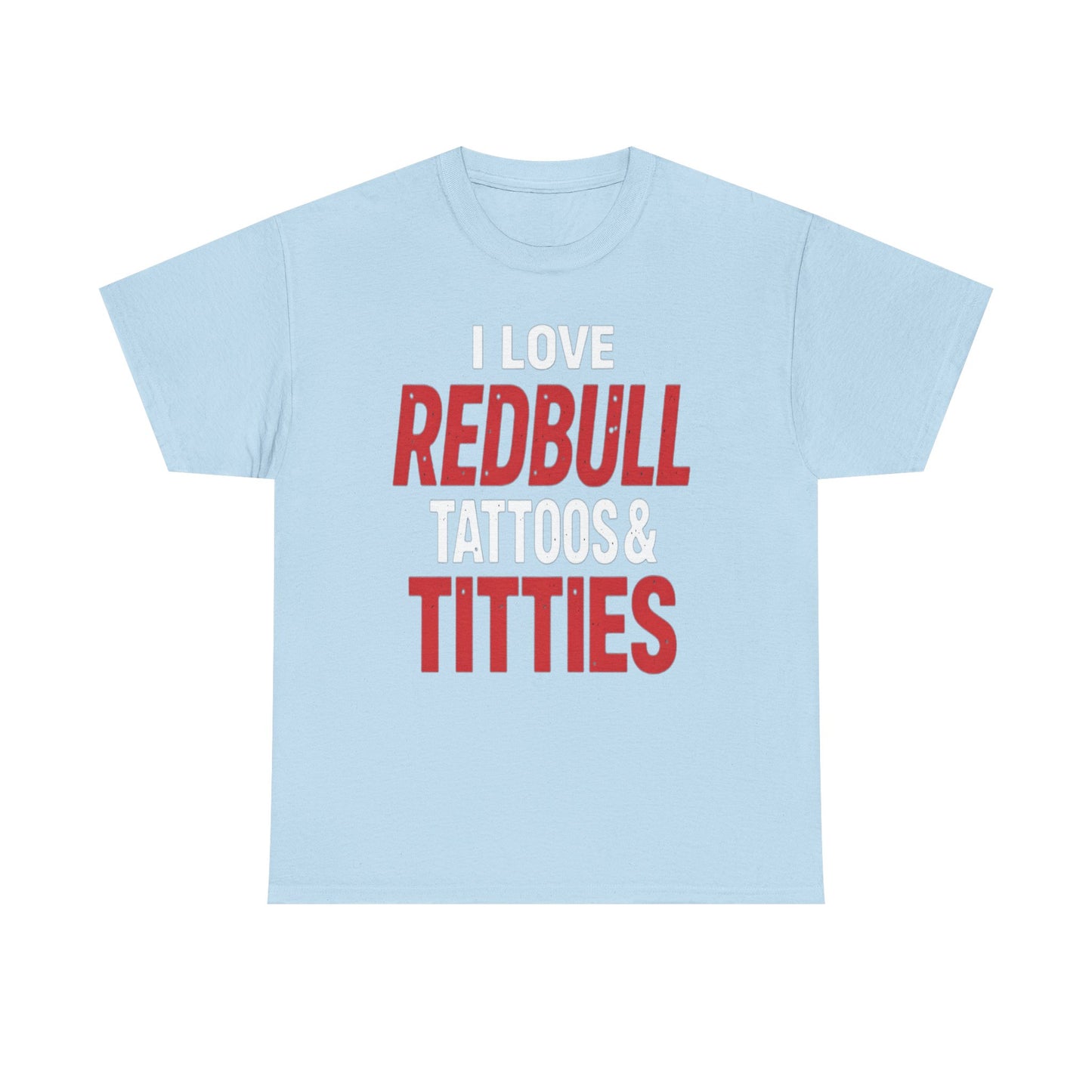I Love Redbull Tattoos & Titties Shirt – Bold Graphic Party Tee