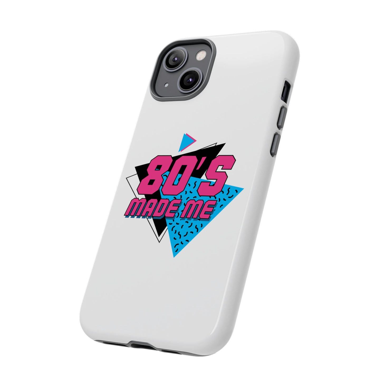 80's Made Me Phone Case - Retro Tough Phone Cover for Nostalgia Lovers