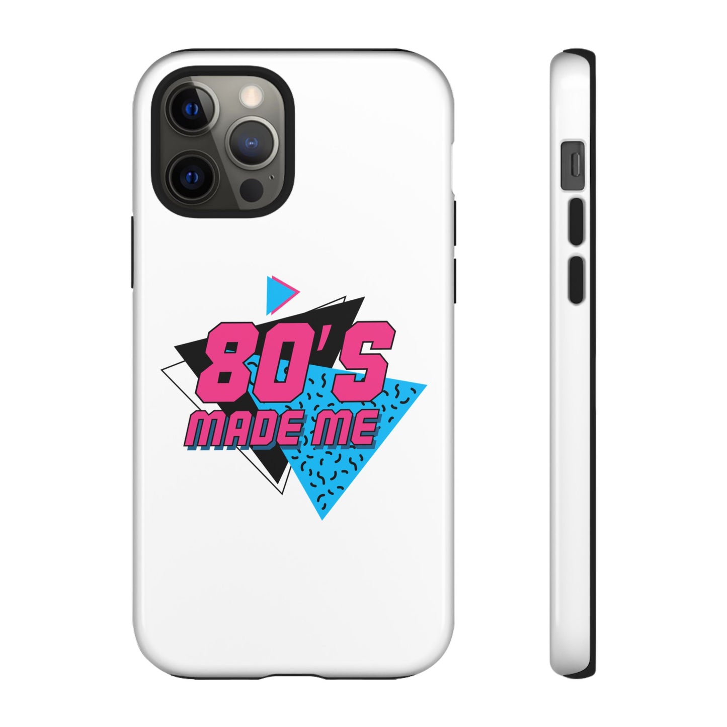 80's Made Me Phone Case - Retro Tough Phone Cover for Nostalgia Lovers