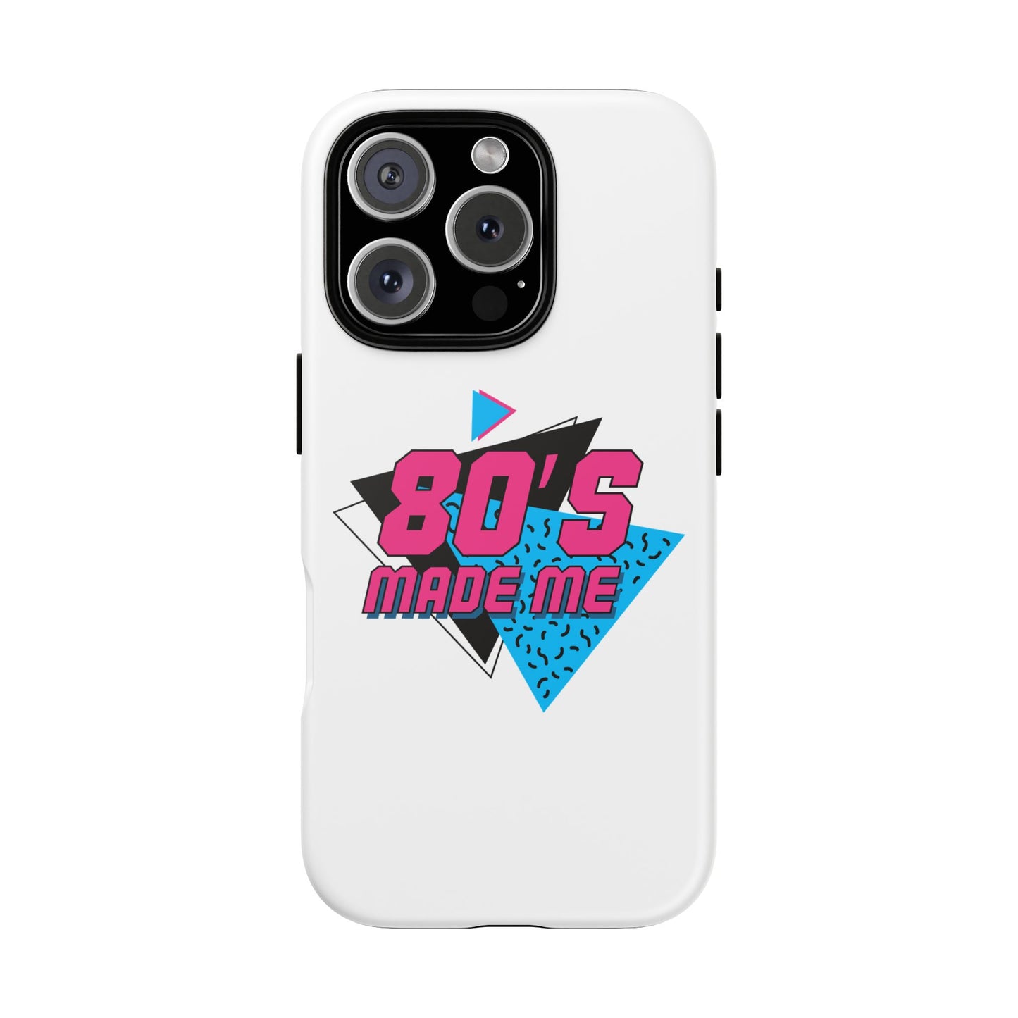 80's Made Me Phone Case - Retro Tough Phone Cover for Nostalgia Lovers