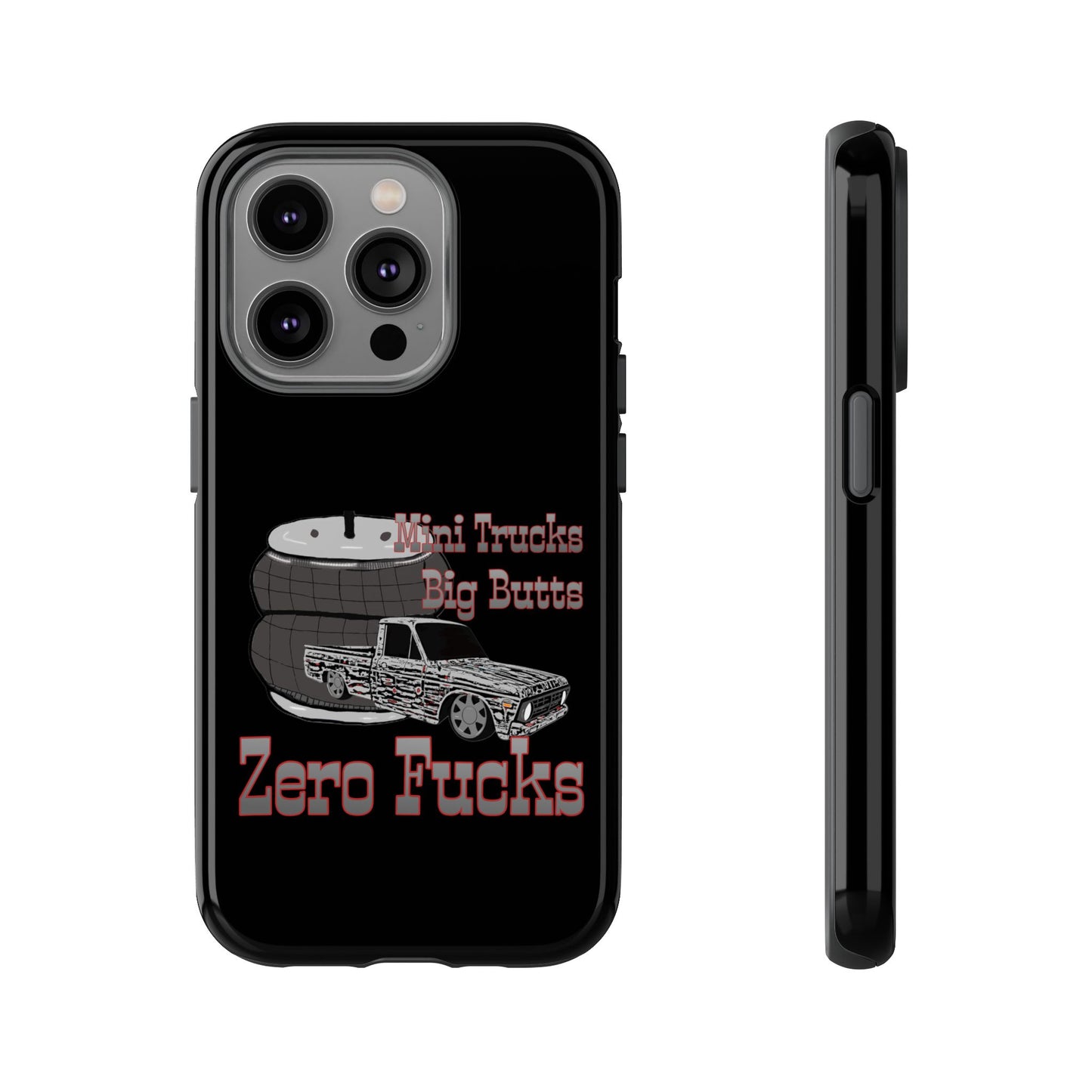 Funny Phone Case - Mini Trucks Big Butts Zero F@cks, Gift for Truck Lovers, Car
