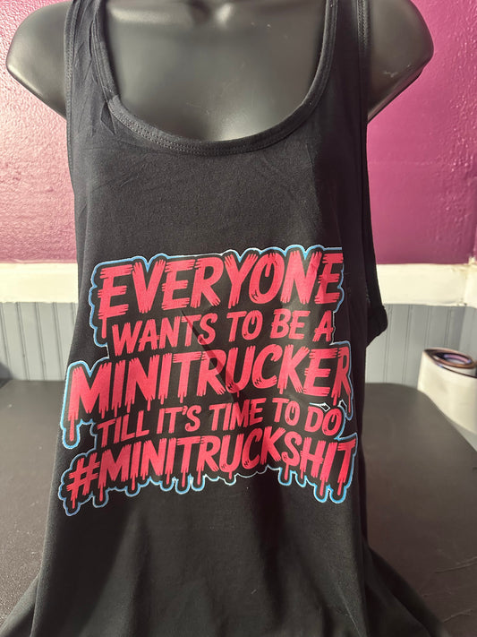 “Everyone Wants to Be a Minitrucker” Ladies Racerback Tank