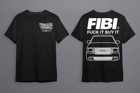 FIBI™ – GMC Sonoma Tee (Fuck It Buy It)